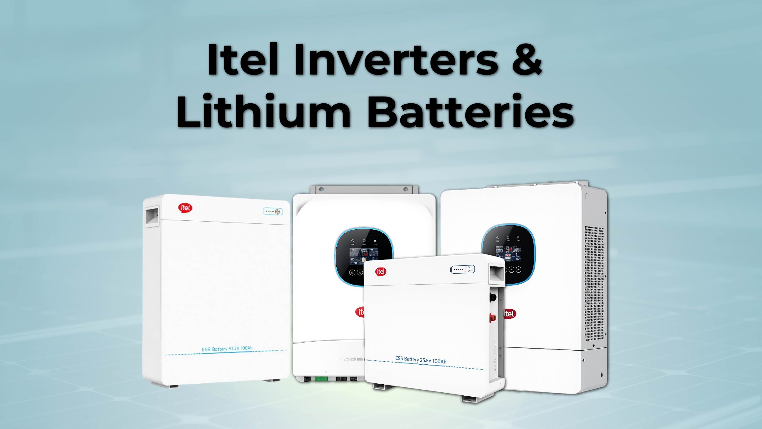 Feature image showing Itel lithium batteries and hybrid inverters price in Pakistan by Global Energy Solution, solar energy storage and power backup solutions